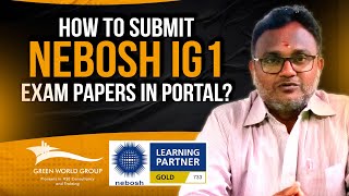 How To Submit NEBOSH IG1 Exam papers in portal