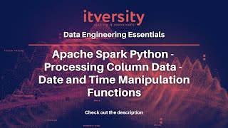 Apache Spark Python - Processing Column Data - Date and Time Manipulation Functions