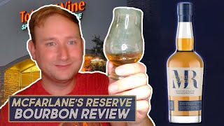 McFarlane's Reserve Bourbon Review - Total Wine's Newest 'Spirits Direct' Whiskey