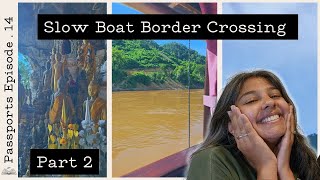 Slow Boat to Laos Part 2 | Passports (ep.14) | Paperbacks and Passports