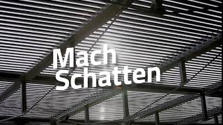 Die Möglichmacher: Mach Licht - Mach Schatten - Mach möglich