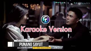 Punano Sayut KARAOKE ( Musik Asli )