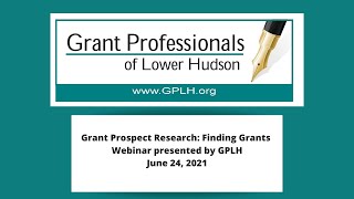 GPLH Program 6/24/21: Grant Prospect Research-Finding Grants