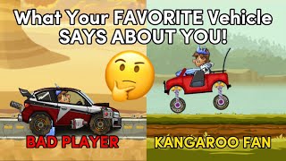 What Your FAVORITE Vehicle SAYS ABOUT YOU! 🤔 (Hill Climb Racing 2)