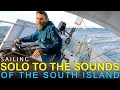 Sailing Alone 400NM In The Tasman Sea and Across Cook Strait To The South Island of New Zealand