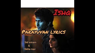 Parayuvan song, parayuvan lyric video song, parayuvan song from ishq, ishq film song parayuvan lyric