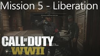Call of Duty: WW2 - Mission 5 Liberation - Campaign Playthrough COD WW II [Full HD]