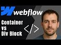 Webflow: Containers vs Div Blocks Explained (When to Use Each)