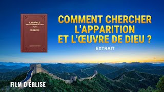 Film chrétien – Comment chercher l'apparition et l'œuvre de Dieu ? (Extrait)