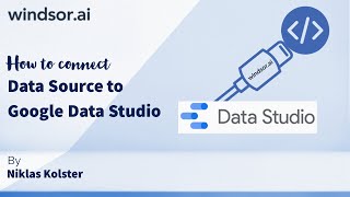 How to connect a data source to Google Data Studio with Windsor.ai