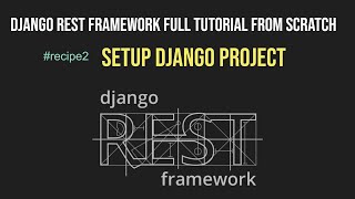 #recipe2 Django Rest Framework | What Is Json | Setup Django | Django APi | Django Rest | AIOC