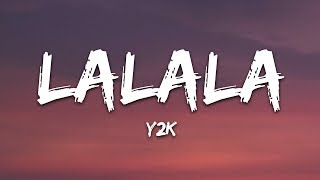 Y2k Bbno - Lalala Lyrics  Lyric Video Letra