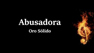 Abusadora Oro Solido Letra (HQ)