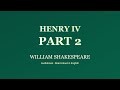 HENRY Ⅳ, PART 2 by William Shakespeare - Full Audiobook with Synchronized Subtitles