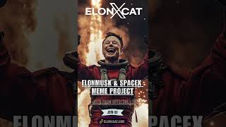 Join the ElonXCat Journey and Explore the Future 🌌🚀 || ELONXMUSK \u0026 SPACEX MEME COIN ||