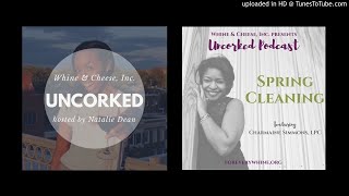 Uncorked Ep. 3: Spring Cleaning with Charmaine Simmons, LPC