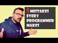 5 Mistakes Every Programmer Makes