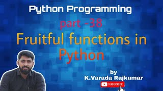 Python Programming (Part - 38) Fruitful functions in Python