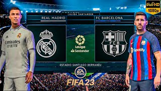 FIFA 23 | Real Madrid vs Barcelona Ft Ronaldo, Messi El Classico Full Match!