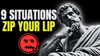 9 Situations always must Feigning Muteness - LOCK YOUR MOUTH | STOICISM