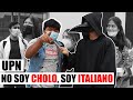 UPN, NO SOY CHOLO, SOY ITALIANO - SISTEMA32