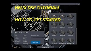 HELIX DSP PC TOOL tutorials - Part 1 - How to get started