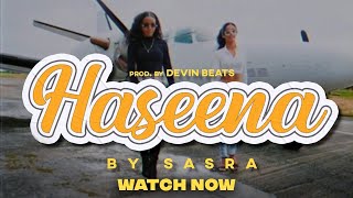HASEENA | SASRA MUSIC ft. DEVIN | Aryan AYM, Tigri Sasra, AJ Sasra, Wolf | Prod. Devin Beats | 2024