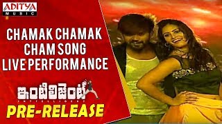Chamak Chamak Cham Song Live Performance @ Inttelligent Pre Release Event