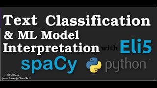 Text Classification & ML Model Interpretation with Eli5,Spacy and Sklearn