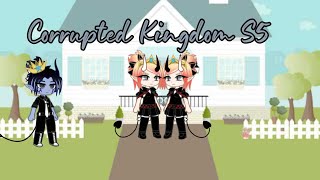 Corrupted Kingdom S5