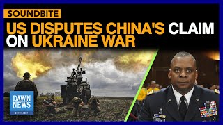 US Def. Sec. Disputes China’s Claim Of NATO Expanse Triggering Ukraine Invasion | Dawn News English