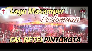 Lagu Masamper Pertemuan paling seru||GN.BETEL  PINTUKOTA