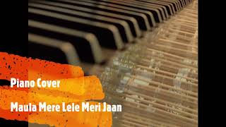 Maula Mere Lele Meri Jaan | Piano Cover | Mihir Patankar
