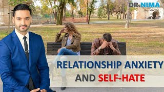 Relationship Anxiety And Self-hate