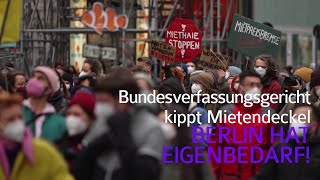 Bundesverfassungsgericht kippt Mietendeckel - Berlin hat Eigenbedarf!