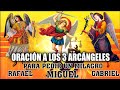 ORACIÓN A LOS 3 ARCÁNGELES MIGUEL GABRIEL Y RAFAEL PARA PEDIR UN MILAGRO DE PROTECCIÓN, PROSPERIDAD