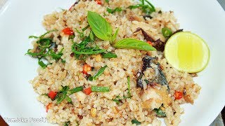 ข้าวผัดปลาทูพริกสด หอมอร่อยง่ายๆได้ด้วยตัวเอง fried rice with Mackerel