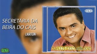 Lairton e Seus Teclados Vol. 9 - Secretária da beira do cais (Áudio Oficial)