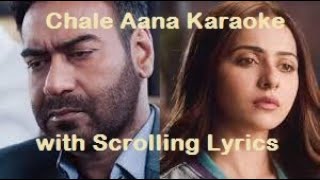 Chale Aana(De De Pyaar De) Karaoke with Scrolling Lyrics | Armaan Malik
