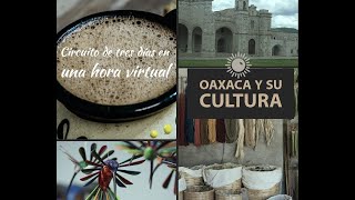 Recorrido Virtual de Tres días por Oaxaca y su Cultura