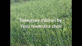 Tunejejwe n'ibirori by Yesu niwe nzira