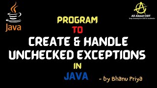 Program to Create and Handle Unchecked Exceptions in Java| lec 74|Java Tutorial