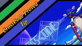 CrossCode Proven Tip