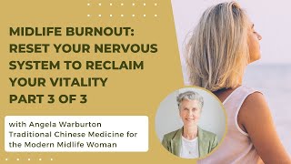 Healing Midlife Burnout Through the The Nervous system