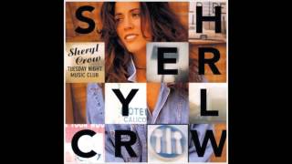 Sheryl Crow - Can't Cry Anymore
