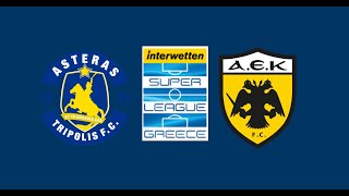 ASTERAS AKTOR - AEK GREEK SUPER LEAGUE