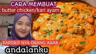 BUTTER CHICKEN /KARI AYAM masakan andalan ku yang membuat majikan langsung terima dan gajih 1,5 ribu