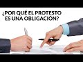 ¿POR QUÉ EL PROTESTO ES UNA OBLIGACIÓN DE PAGO?