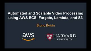 Automated and Scalable Video Processing using AWS ECS, Fargate, Lambda, and S3