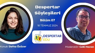 Despertar Söyleşileri: #07 Defne Özözer